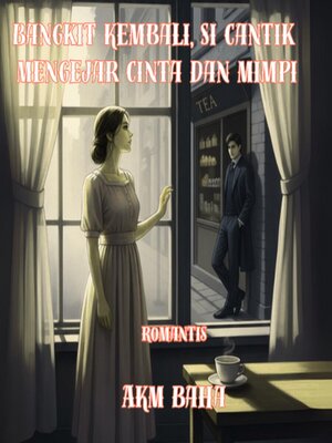 cover image of Bangkit Kembali, Si Cantik Mengejar Cinta dan Mimpi